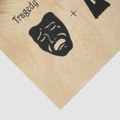 Tragedy + Timing Equals Comedy Theater Seidenpapier (Ausschnitt)