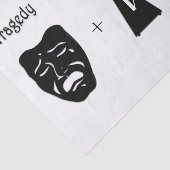 Tragedy + Timing Equals Comedy Theater Seidenpapier (Ausschnitt)