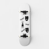 Tragedy + Timing Equals Comedy Theater Skateboard (Vorderseite)