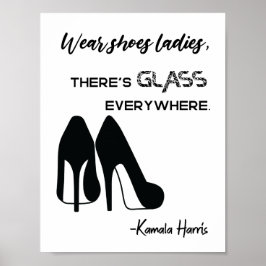 Tragen Schuhe Ladys Es gibt Glas Kamala Harris Poster