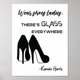 Tragen Schuhe Ladys Es gibt Glas Kamala Harris Poster