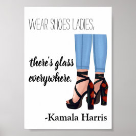 Tragen Schuhe Ladys Es gibt Glas Kamala Harris Poster