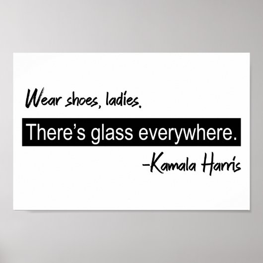Tragen Schuhe Ladys Es gibt Glas Kamala Harris Poster (Vorne)