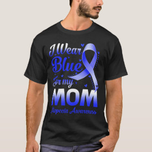 Tragen Sie Blau für meine Mama Alopezie Bewusstsei T-Shirt