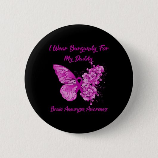 Tragen Sie Burgund für meine Daddy Brain Aneurysm Button (Vorderseite)
