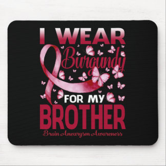 Tragen Sie Burgund für meinen Bruder Gehirn Aneury Mousepad
