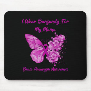 Tragen Sie Burgundy für mein Mama-Gehirnaneurysma- Mousepad