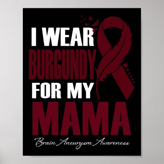 Tragen Sie Burgundy für mein Mama-Gehirnaneurysma- Poster (Vorne)