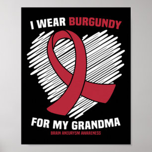 Tragen Sie Burgundy für meine Oma Brain Aneurysm A Poster