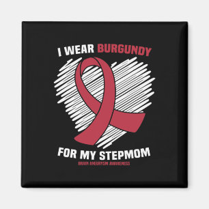 Tragen Sie Burgundy für meine Stepmutter Brain Ane Magnet