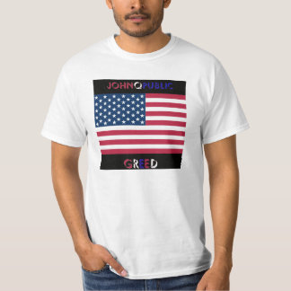 Tragen Sie einen Habsucht-T - Shirt mit Stolz!