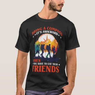 Tragen Sie einen Kompass vermeiden, Ihre Freunde z T-Shirt