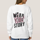 Tragen Sie Ihre Geschichte: Einzigartige, individu Sweatshirt (Rückseite)