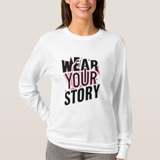 Tragen Sie Ihre Geschichte: Einzigartige, individu T-Shirt (Vorderseite)