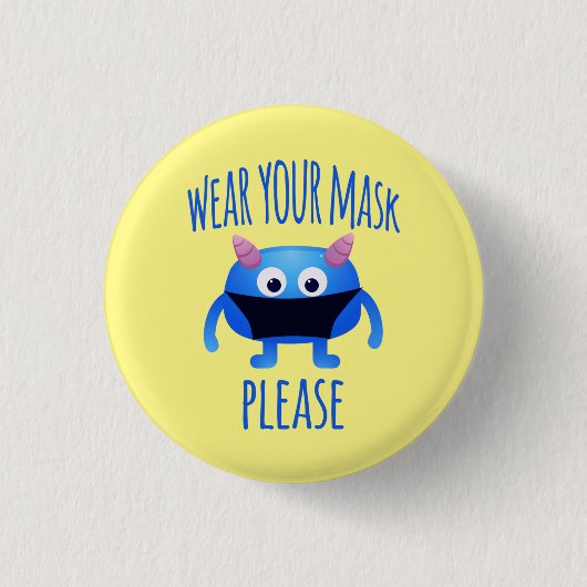 Tragen Sie Ihre Maske Bitte freundliches Monster Button (Vorderseite)