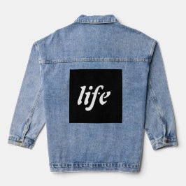 "Tragen Sie Ihre Philosophie: Das "LIFE" Jeansjacke