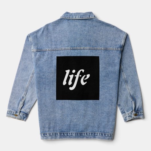 "Tragen Sie Ihre Philosophie: Das "LIFE" Jeansjacke (Rückseite)