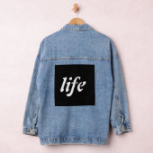 "Tragen Sie Ihre Philosophie: Das "LIFE" Jeansjacke (Hangar)