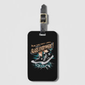 Tragen Sie Ihre Schuhe Ladys Es gibt überall Glas Gepäckanhänger (Vorderseite Vertikal)