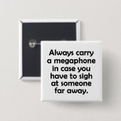 Tragen Sie immer ein Megaphon Button (Vorne & Hinten)