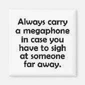 Tragen Sie immer ein Megaphon Magnet (Vorne)