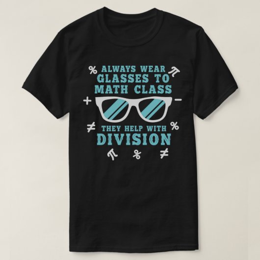 Tragen Sie immer eine Brille an Mathematikkursen,  T-Shirt (Design vorne)
