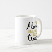 Tragen Sie immer Ihre unsichtbare Krone // Inspira Kaffeetasse (VorderseiteRechts)