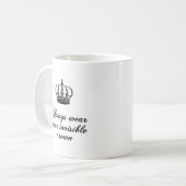 Tragen Sie immer Ihre unsichtbare Krone, Kaffeetasse (Vorderseite Links)