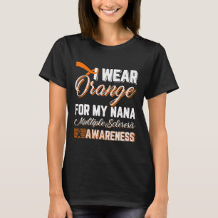 Tragen Sie Orange für meine Nana-Multiple Sklerose T-Shirt