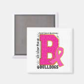 Tragen Sie Pink Bulldogs Breast Cancer Awareness B Magnet (Vorderseite/Rückseite)