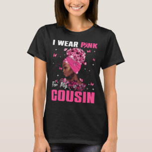 Tragen Sie Pink für mein Cousin Brustkrebs-Bewusst T-Shirt