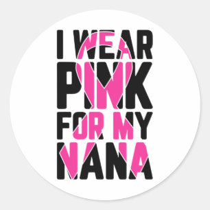 Tragen Sie Pink für mein Nana Brustkrebs-Bewusstse Runder Aufkleber