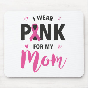 Tragen Sie Pink für meine Mama Brustkrebs-Bewussts Mousepad