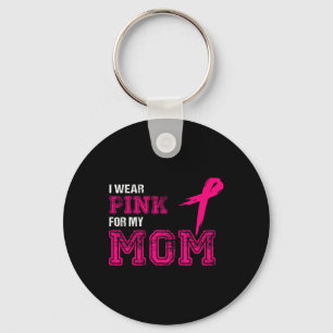 Tragen Sie Pink für meine Mama Brustkrebs Bewussts Schlüsselanhänger