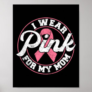Tragen Sie Pink für meine Mama Brustkrebs-Geschenk Poster