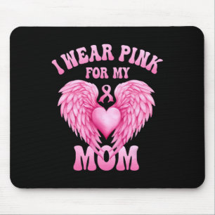 Tragen Sie Pink für meine Mama Brustkrebs-Support- Mousepad