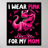 Tragen Sie Pink für meine Mama T-rex Dinosaurier B Poster (Vorne)