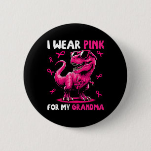 Tragen Sie Pink für meine Oma T-rex Dinosaurier Br Button