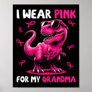 Tragen Sie Pink für meine Oma T-rex Dinosaurier Br Poster