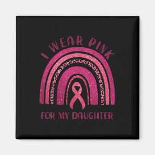 Tragen Sie Pink für meine Tochter Pink Ribbon Brus Magnet