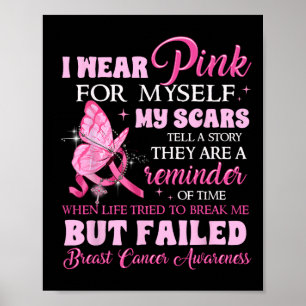 Tragen Sie Pink für sich selbst meine Narben, aber Poster