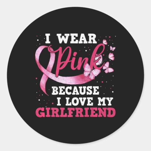 Tragen Sie Pink I Liebe My Girlfriend Breast Cance Runder Aufkleber (Vorderseite)