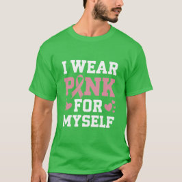 Tragen Sie Pink selbst T-Shirt