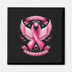 Tragen Sie Pink zur Erinnerung an meine Mama Brust Magnet