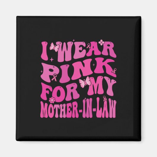 Tragen Sie Rosa für meine Mutter im Gesetz Brustkr Magnet (Vorne)
