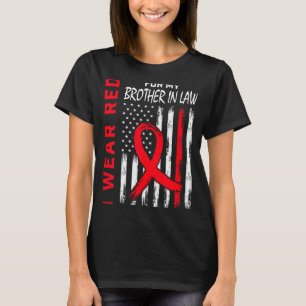 Tragen Sie Rot Für Meinen Schwager Herzkrankheit b T-Shirt