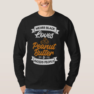 Tragen Sie schwarze Lieben Erdnussbutter und verme T-Shirt