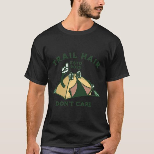 Trail Hair, keine Sorge T-Shirt (Vorderseite)