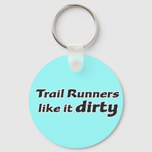 Trail-Läufer wie es Dirty Schlüsselanhänger (Vorderseite)
