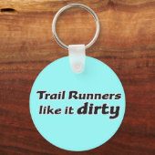 Trail-Läufer wie es Dirty Schlüsselanhänger (Vorderseite)